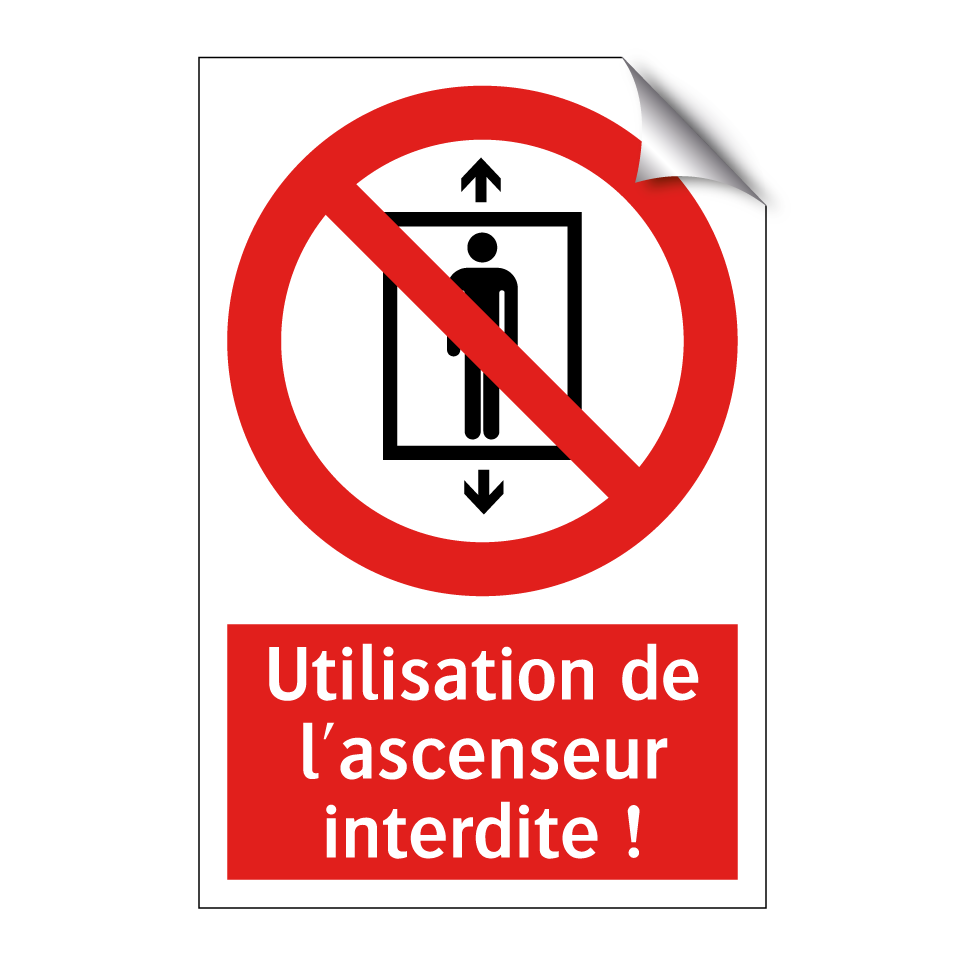 Utilisation de l'ascenseur interdite !