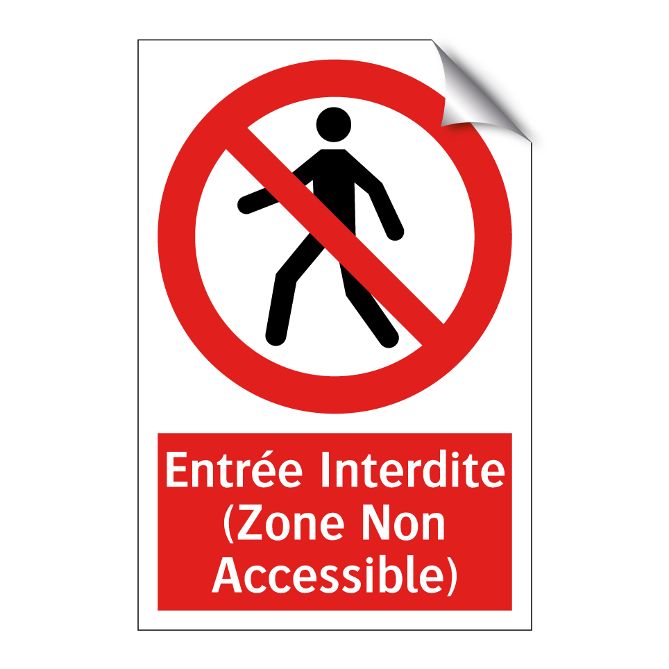 Entrée Interdite (Zone Non Accessible)