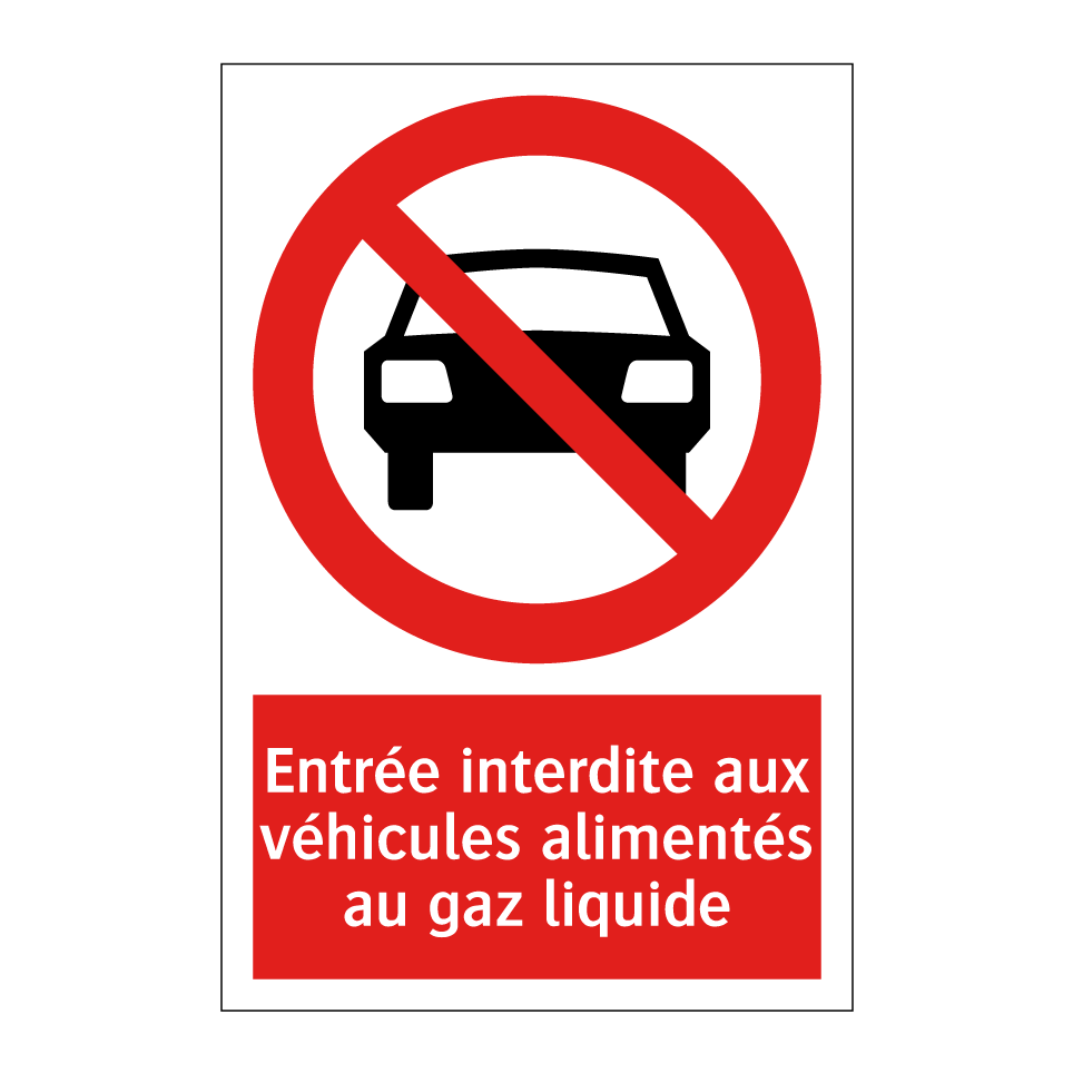 Entrée interdite aux véhicules alimentés au gaz liquide
