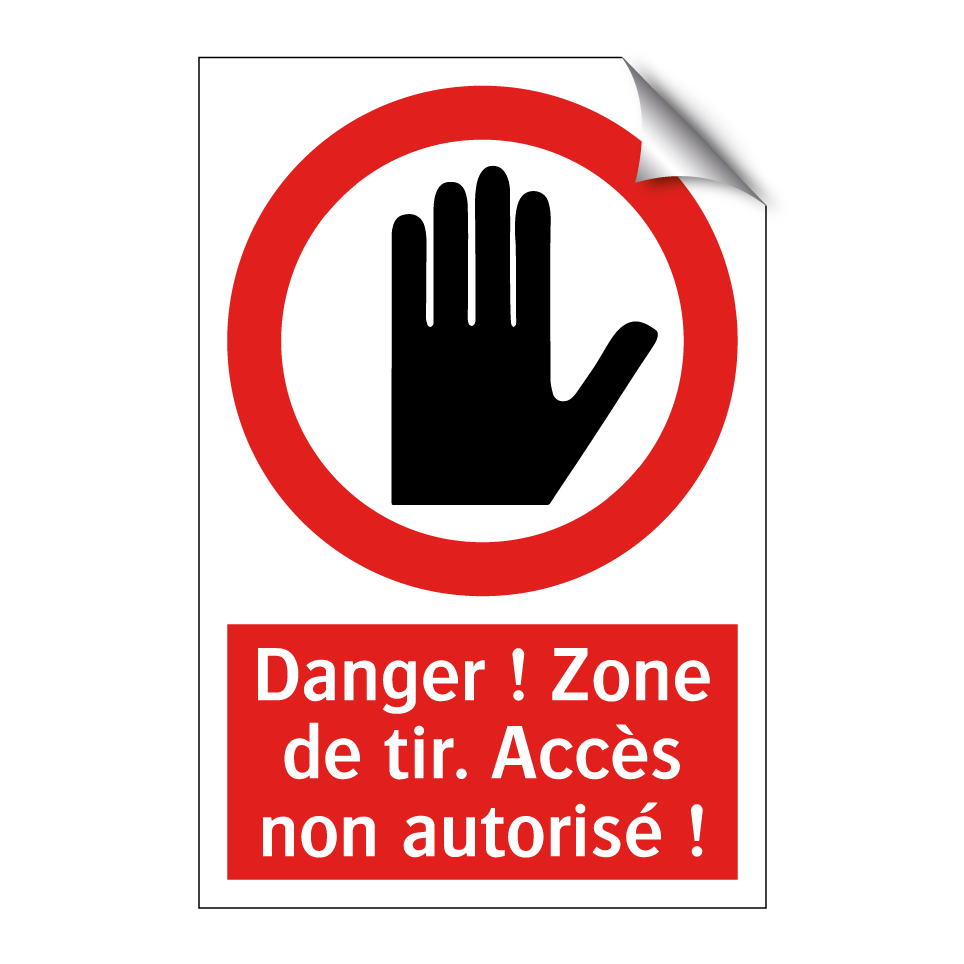 Danger ! Zone de tir. Accès non autorisé !