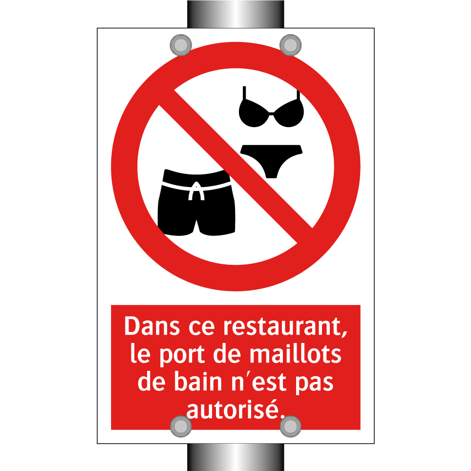 Dans ce restaurant, le port de maillots de bain n'est pas autorisé.