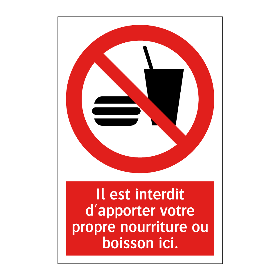 Il est interdit d'apporter votre propre nourriture ou boisson ici.