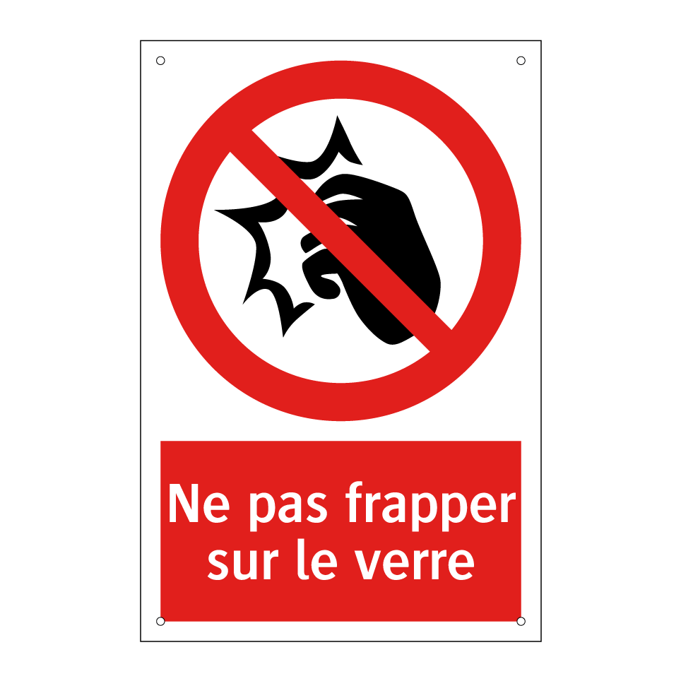 Ne pas frapper sur le verre