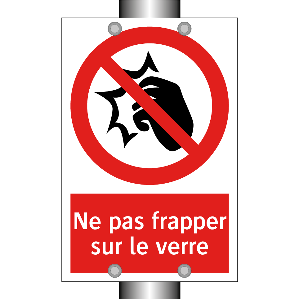 Ne pas frapper sur le verre