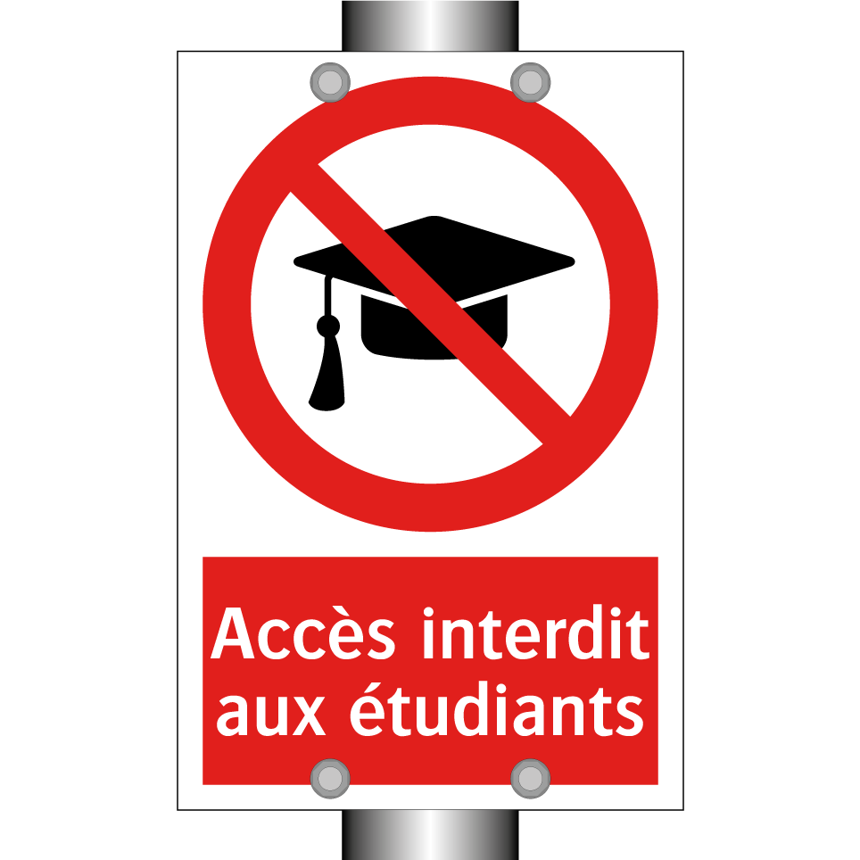Accès interdit aux étudiants