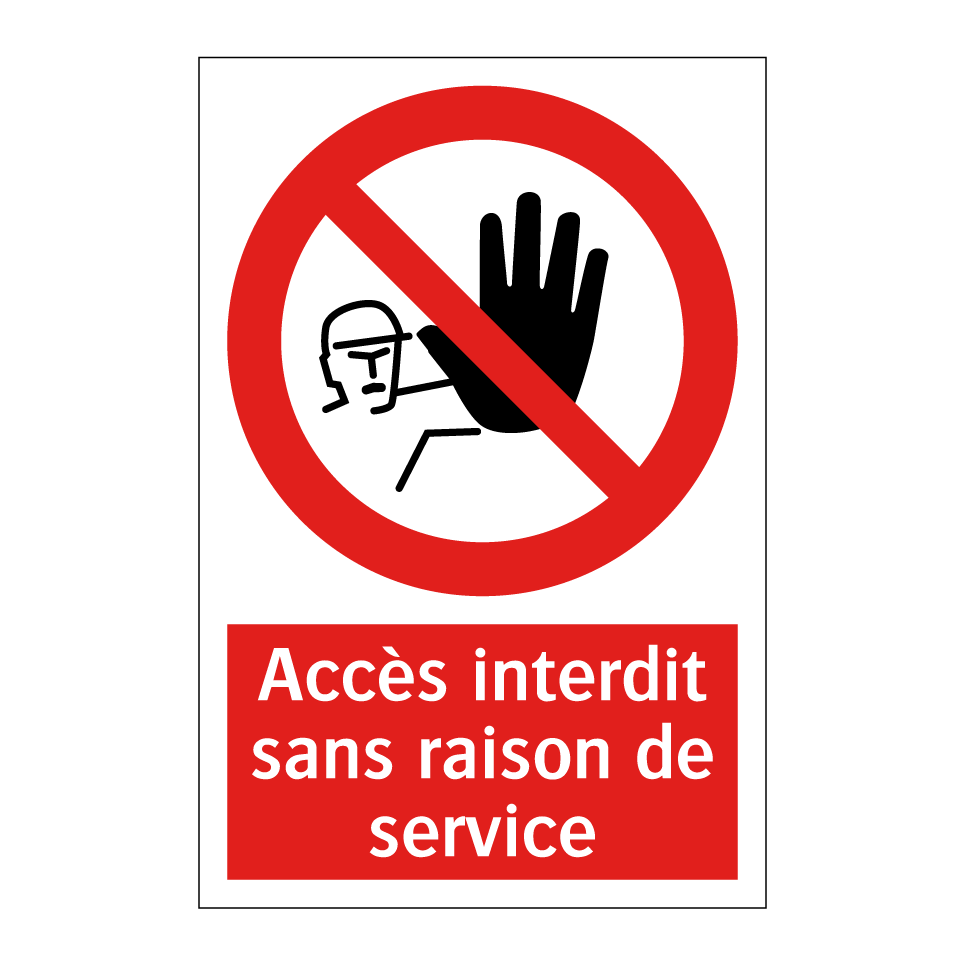 Accès interdit sans raison de service