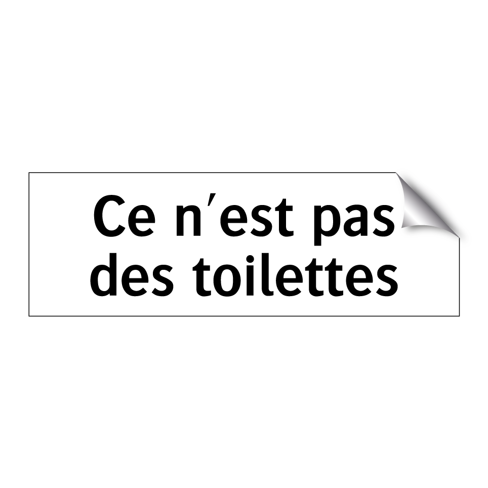 Ce n'est pas des toilettes