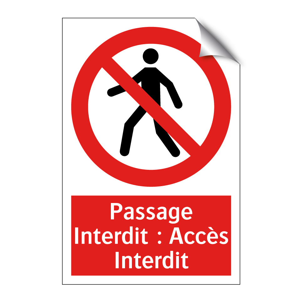 Passage Interdit : Accès Interdit