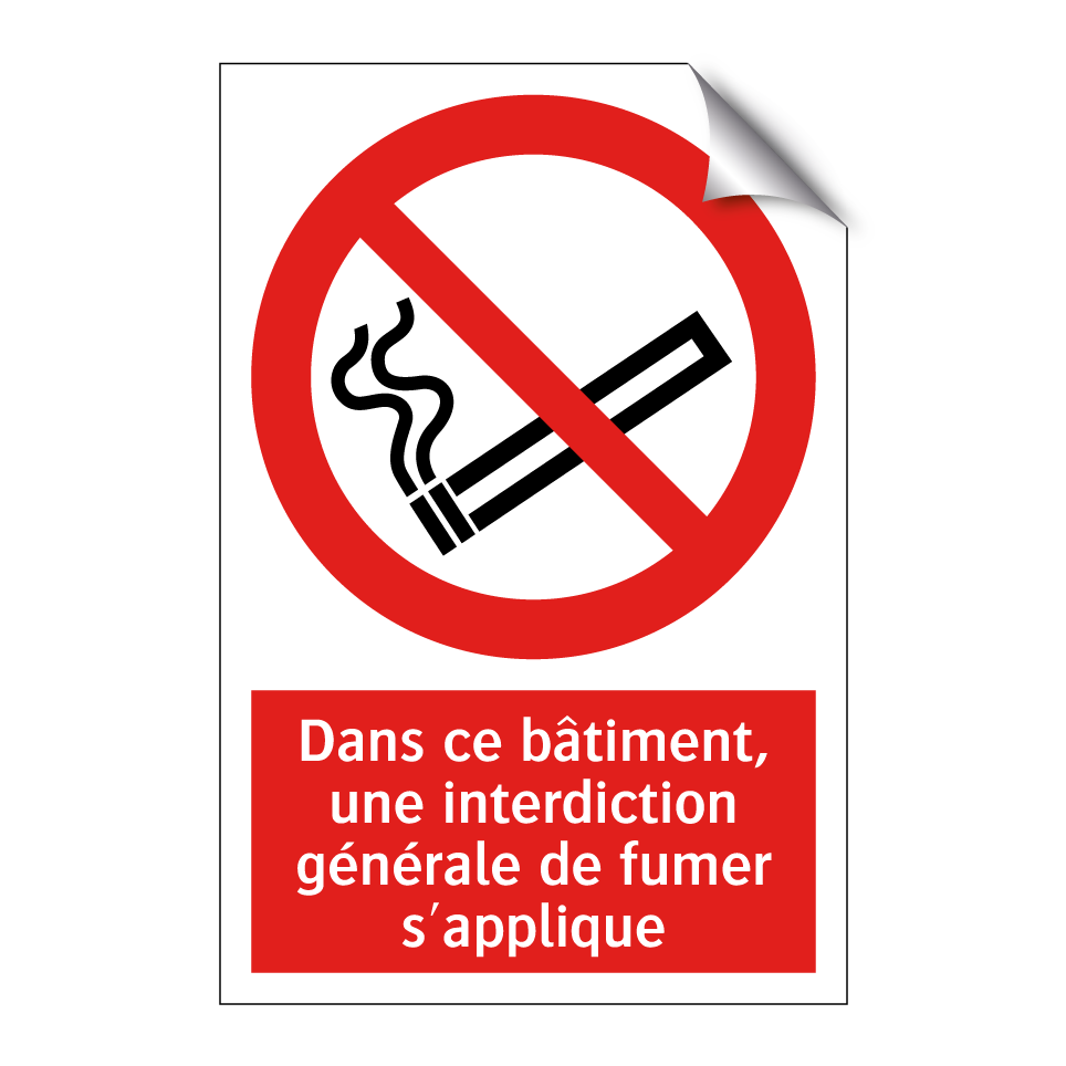 Dans ce bâtiment, une interdiction générale de fumer s'applique