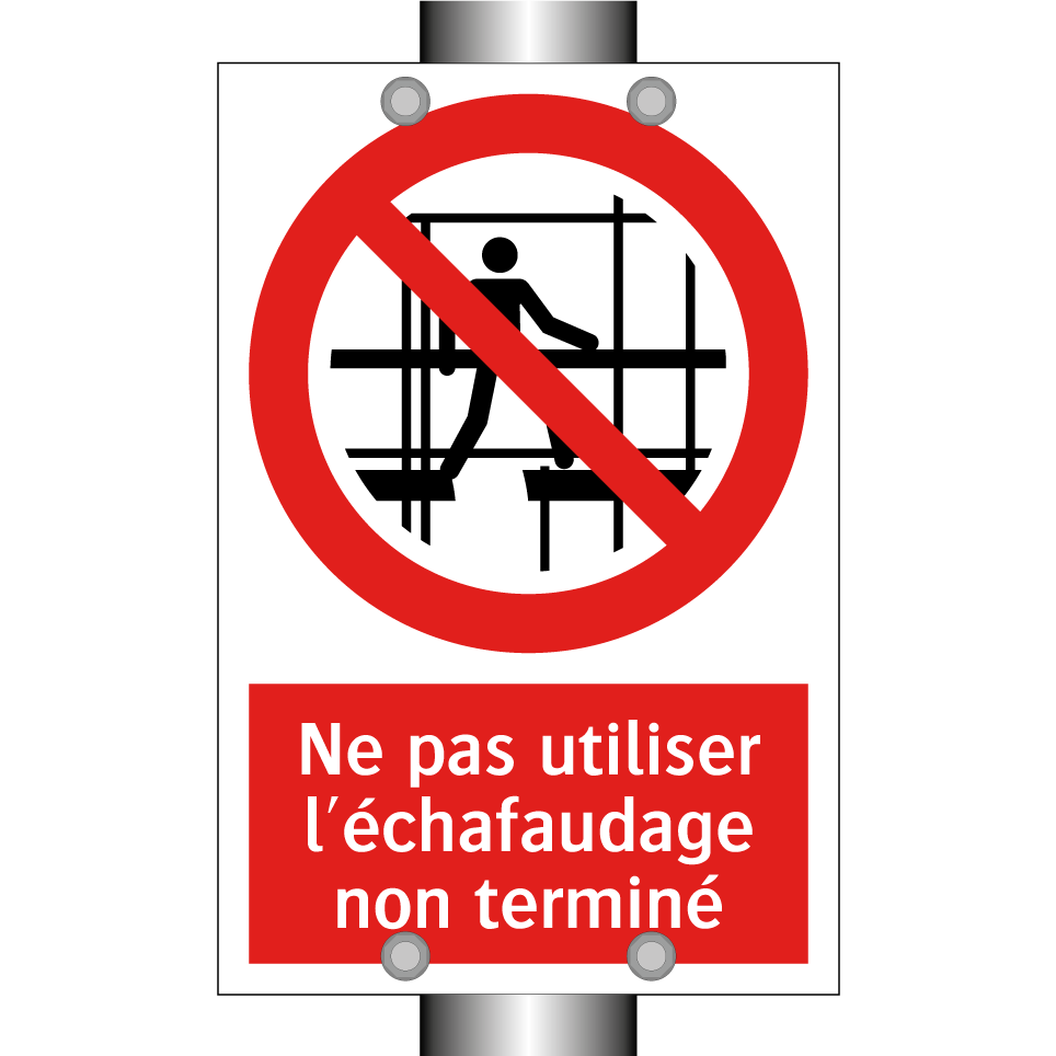 Ne pas utiliser l'échafaudage non terminé