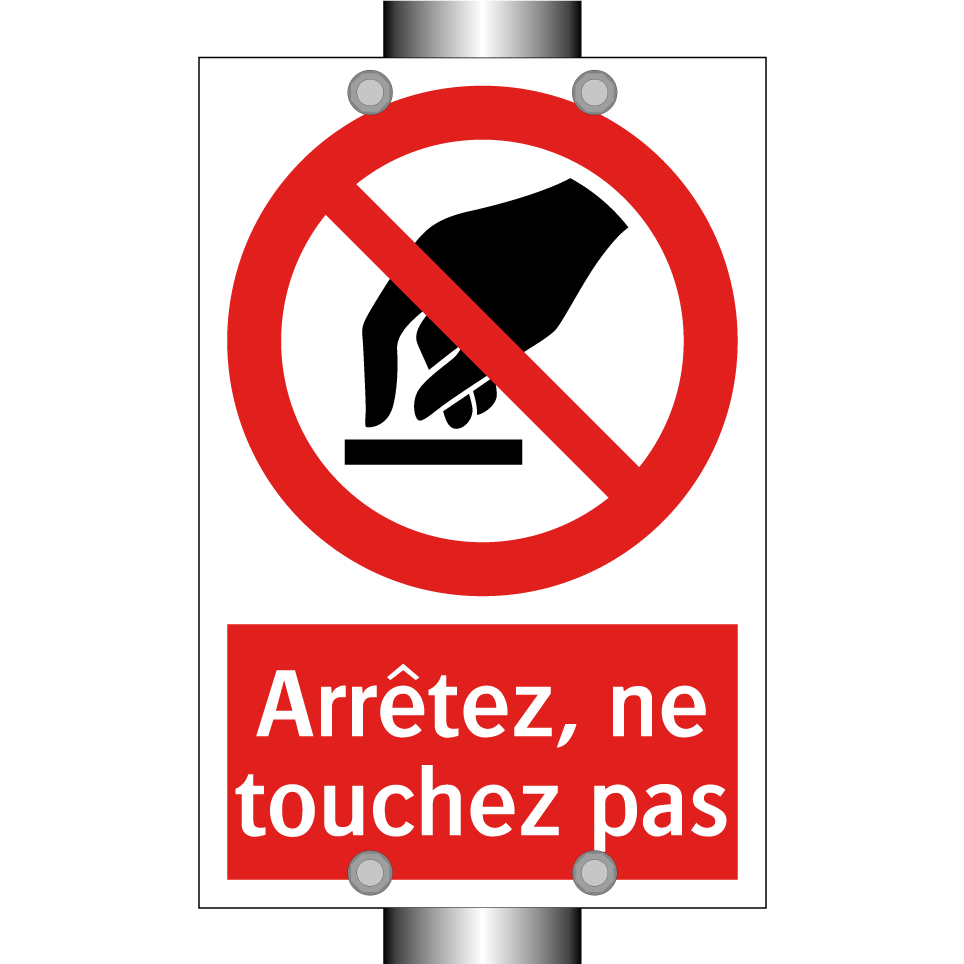 Arrêtez, ne touchez pas