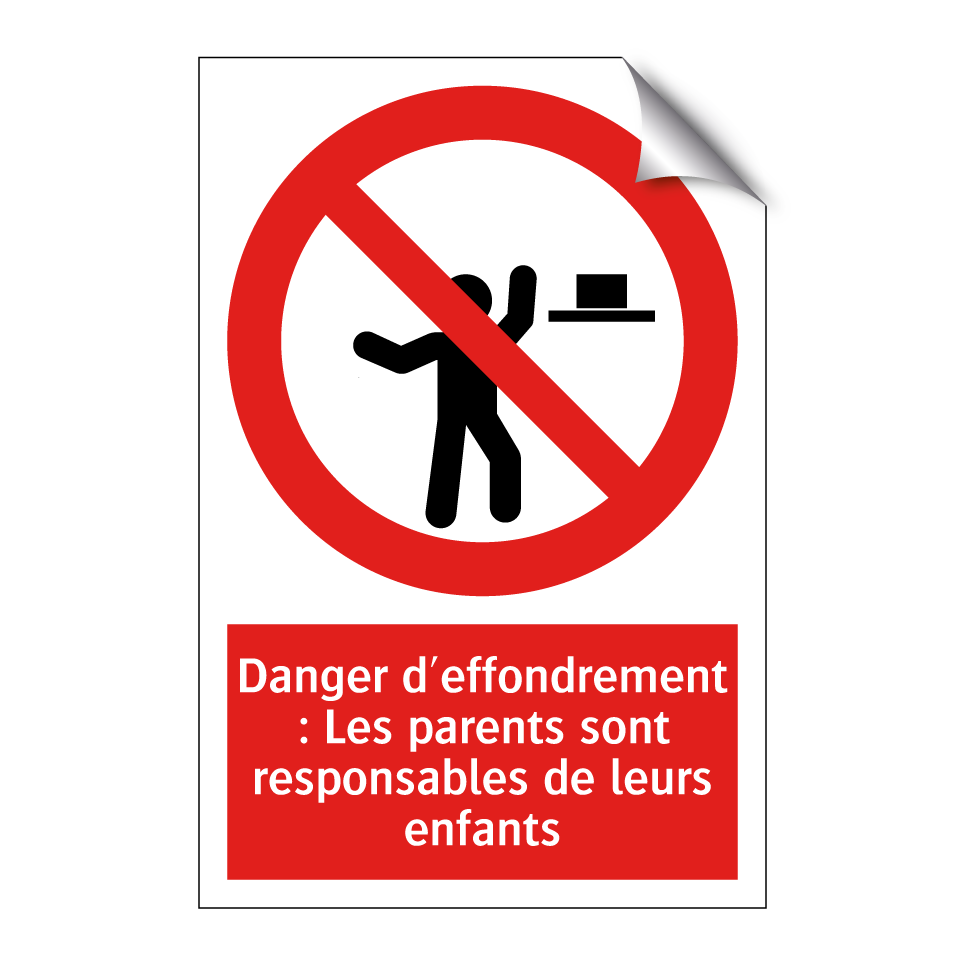 Danger d'effondrement : Les parents sont responsables de leurs enfants