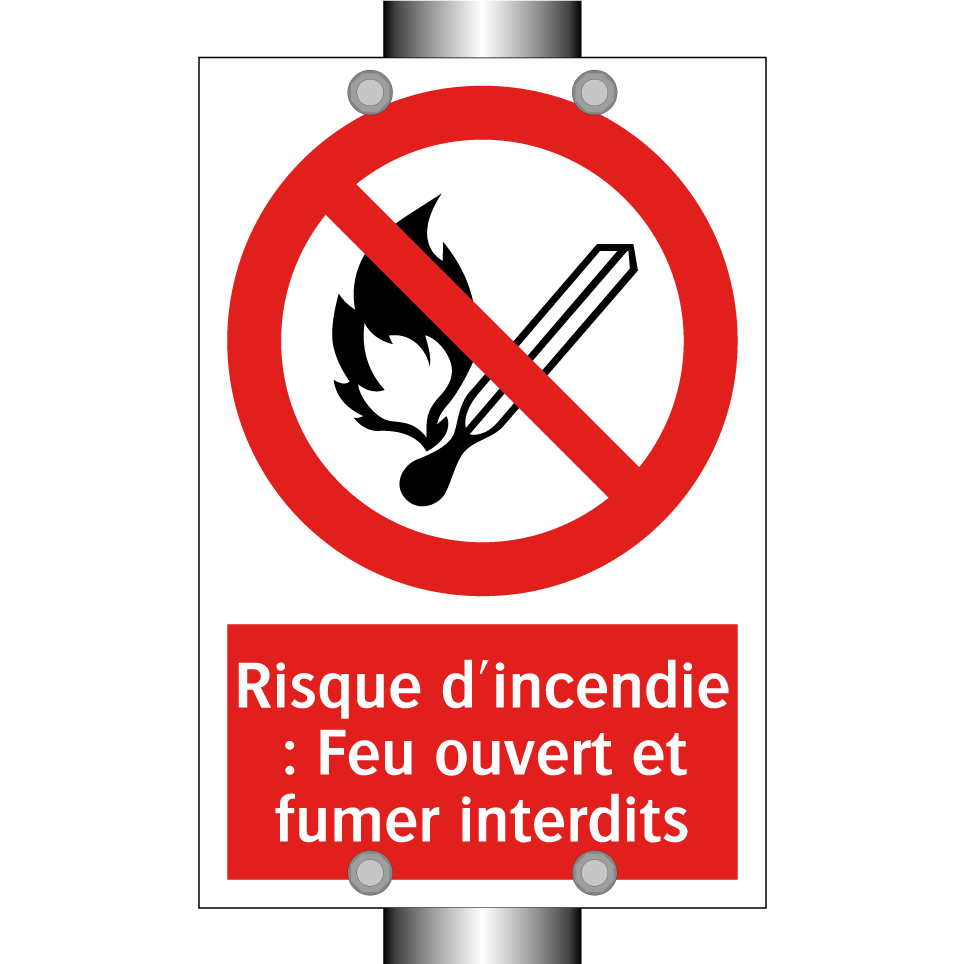 Risque d'incendie : Feu ouvert et fumer interdits