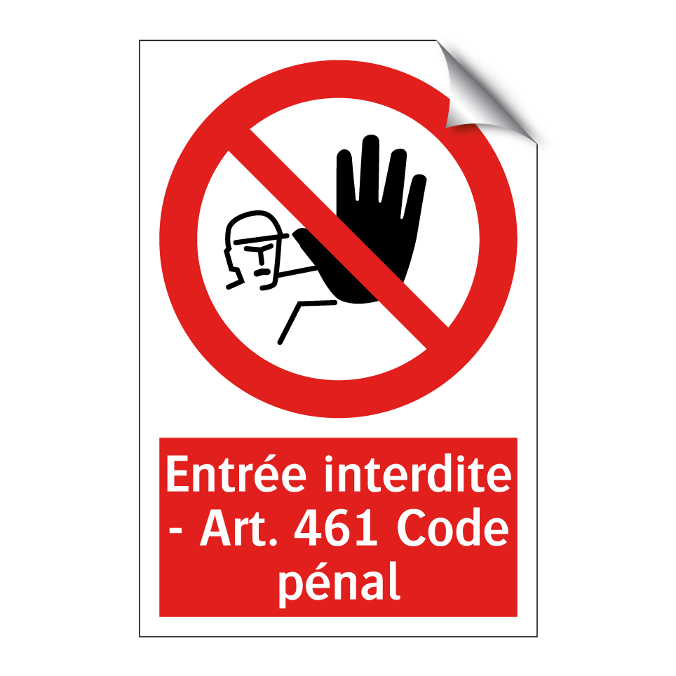 Entrée interdite - Art. 461 Code pénal