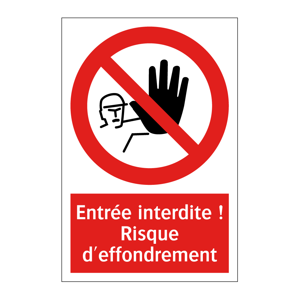 Entrée interdite ! Risque d'effondrement