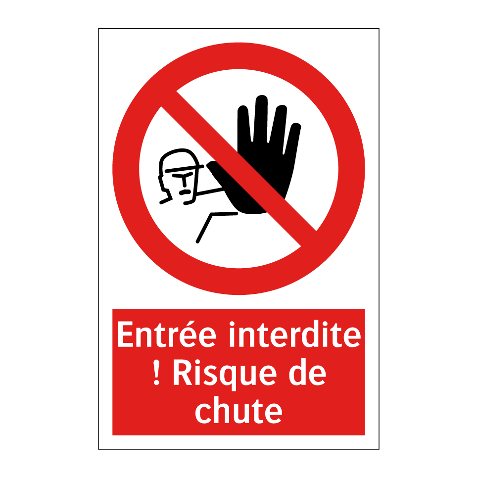 Entrée interdite ! Risque de chute