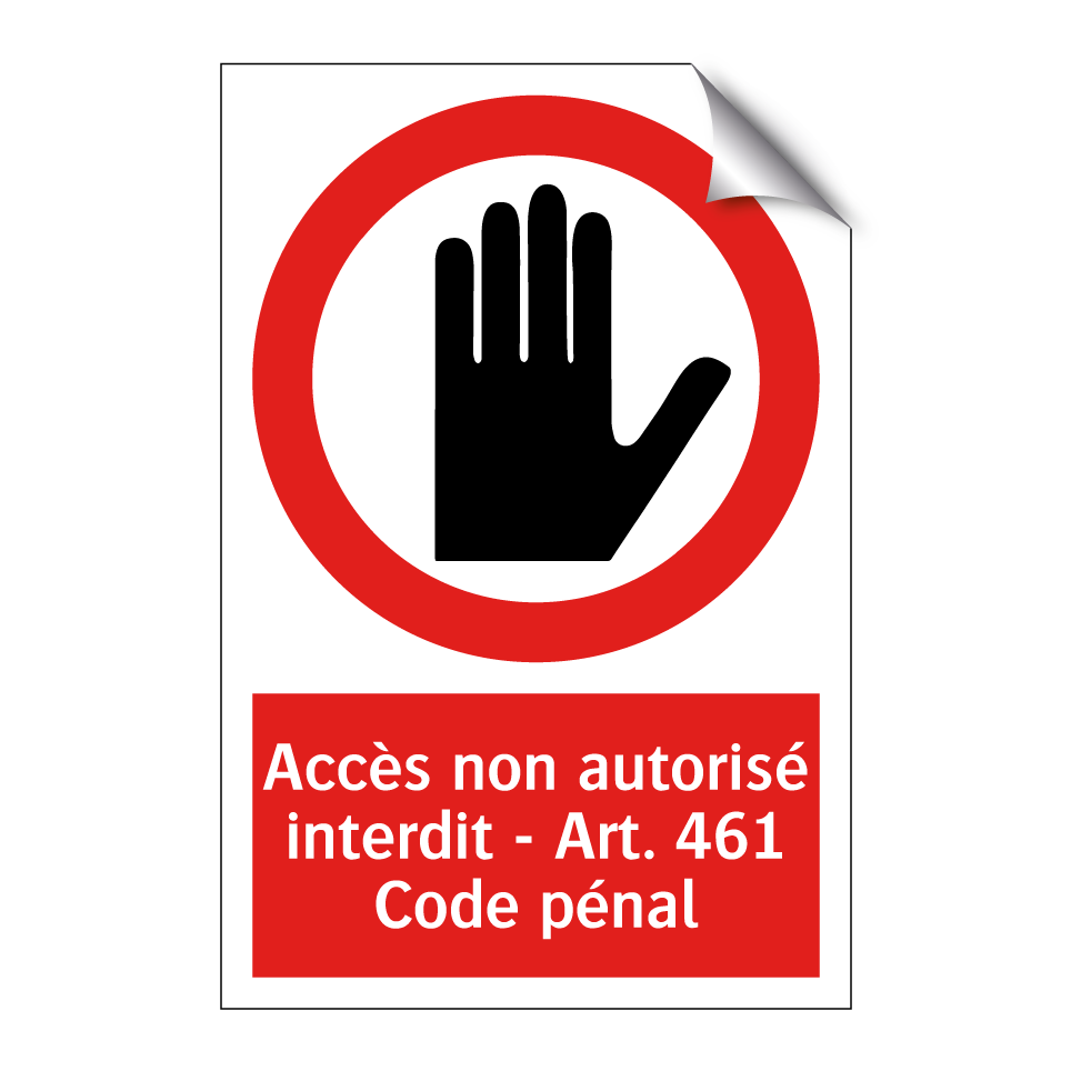 Accès non autorisé interdit - Art. 461 Code pénal