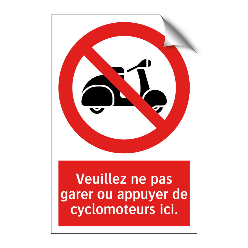 Veuillez ne pas garer ou appuyer de cyclomoteurs ici.