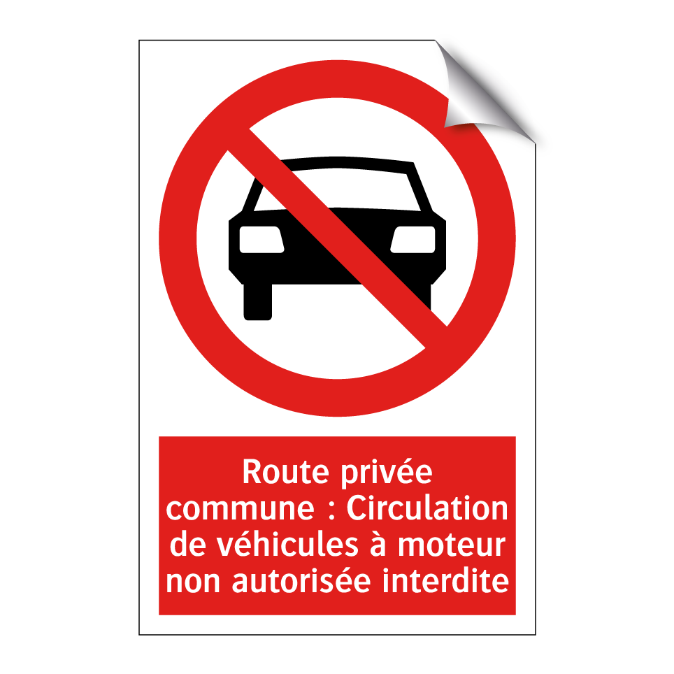 Route privée commune : Circulation de véhicules à moteur non autorisée interdite