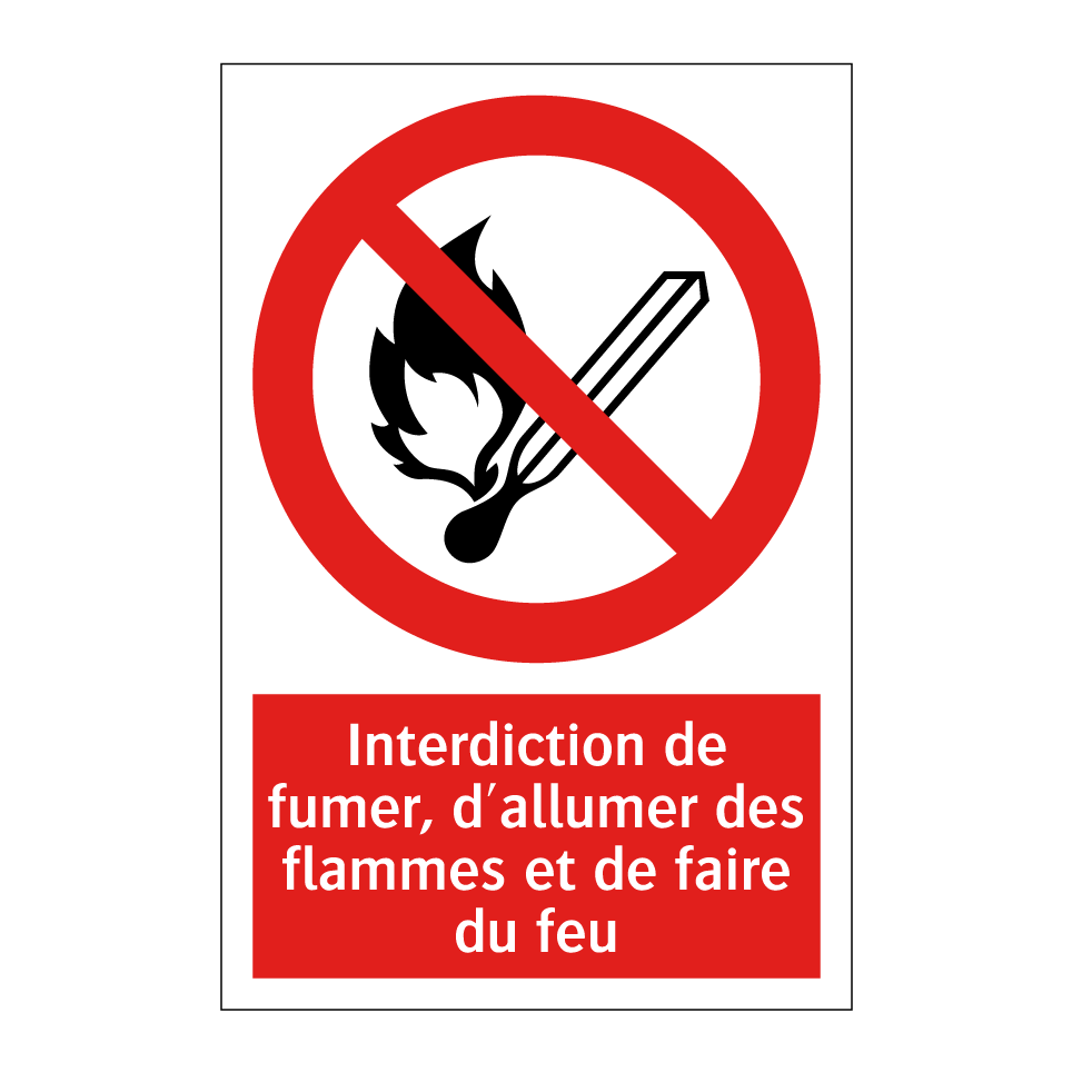 Interdiction de fumer, d'allumer des flammes et de faire du feu