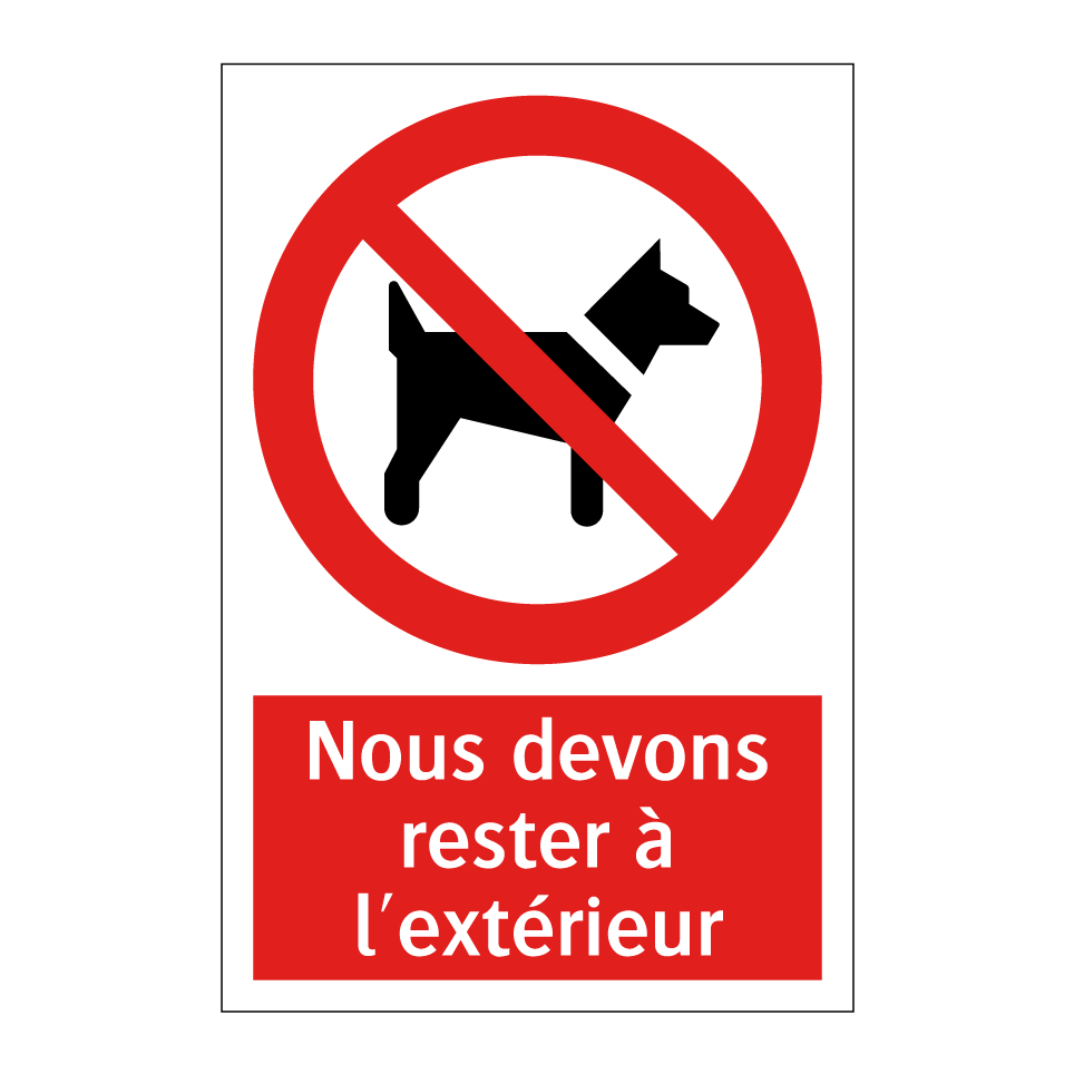 Nous devons rester à l'extérieur