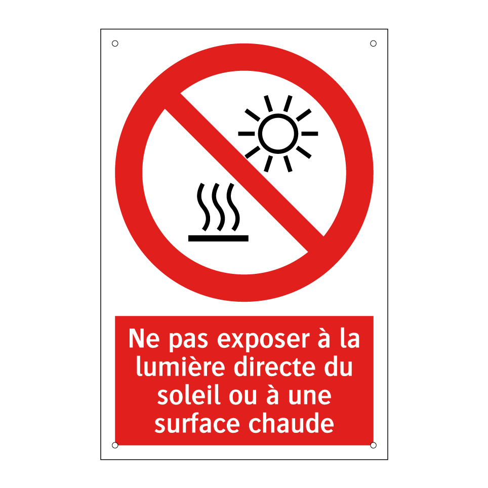 Ne pas exposer à la lumière directe du soleil ou à une surface chaude