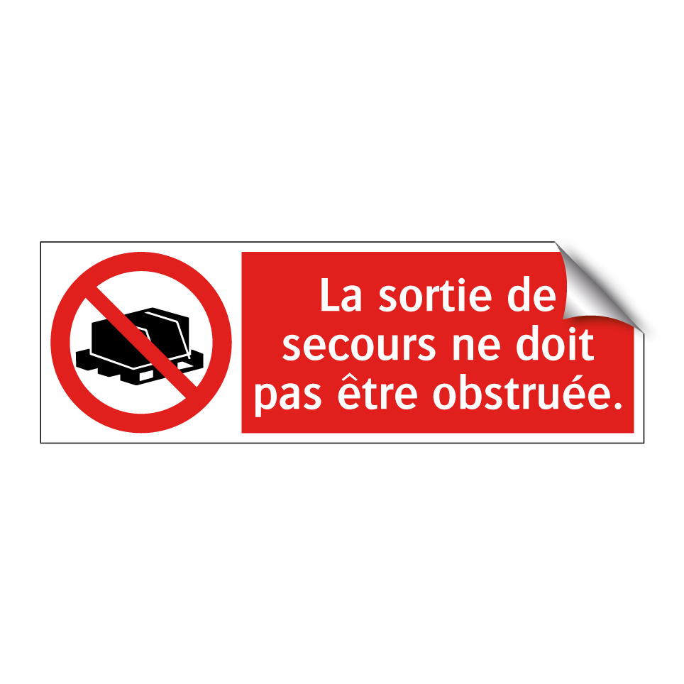 La sortie de secours ne doit pas être obstruée.