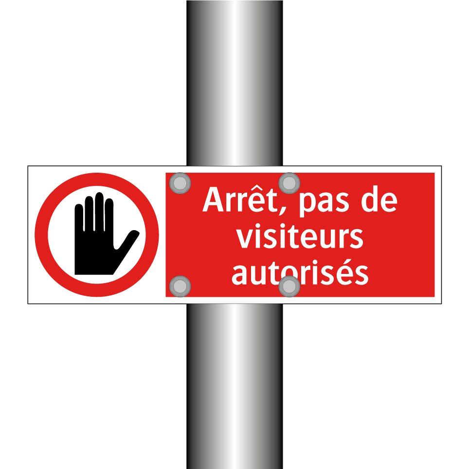 Arrêt, pas de visiteurs autorisés