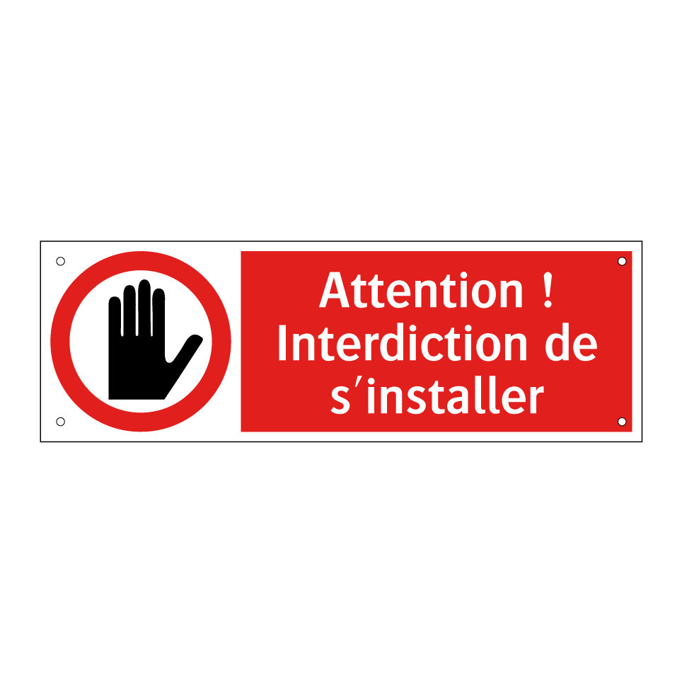 Attention ! Interdiction de s'installer