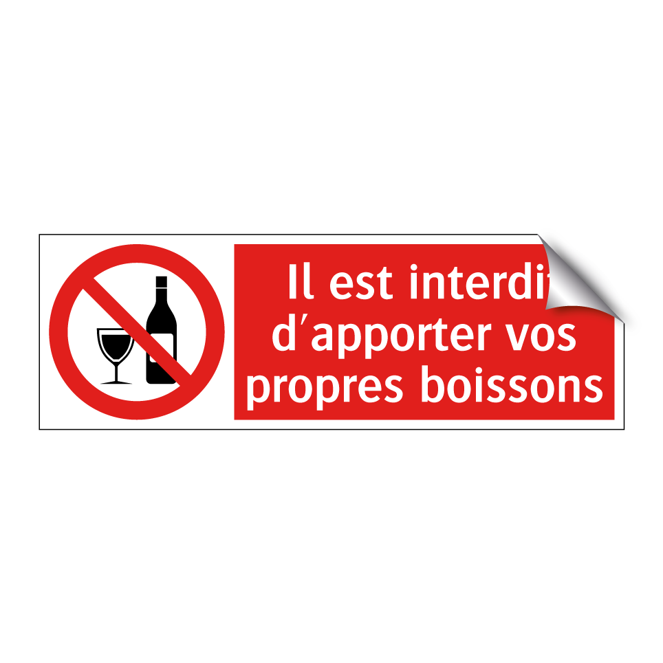 Il est interdit d'apporter vos propres boissons