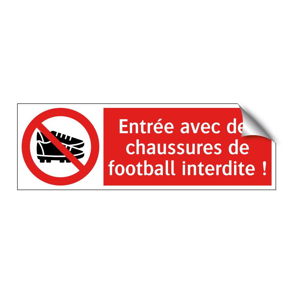 Entrée avec des chaussures de football interdite !