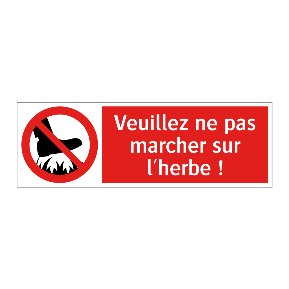 Veuillez ne pas marcher sur l'herbe !