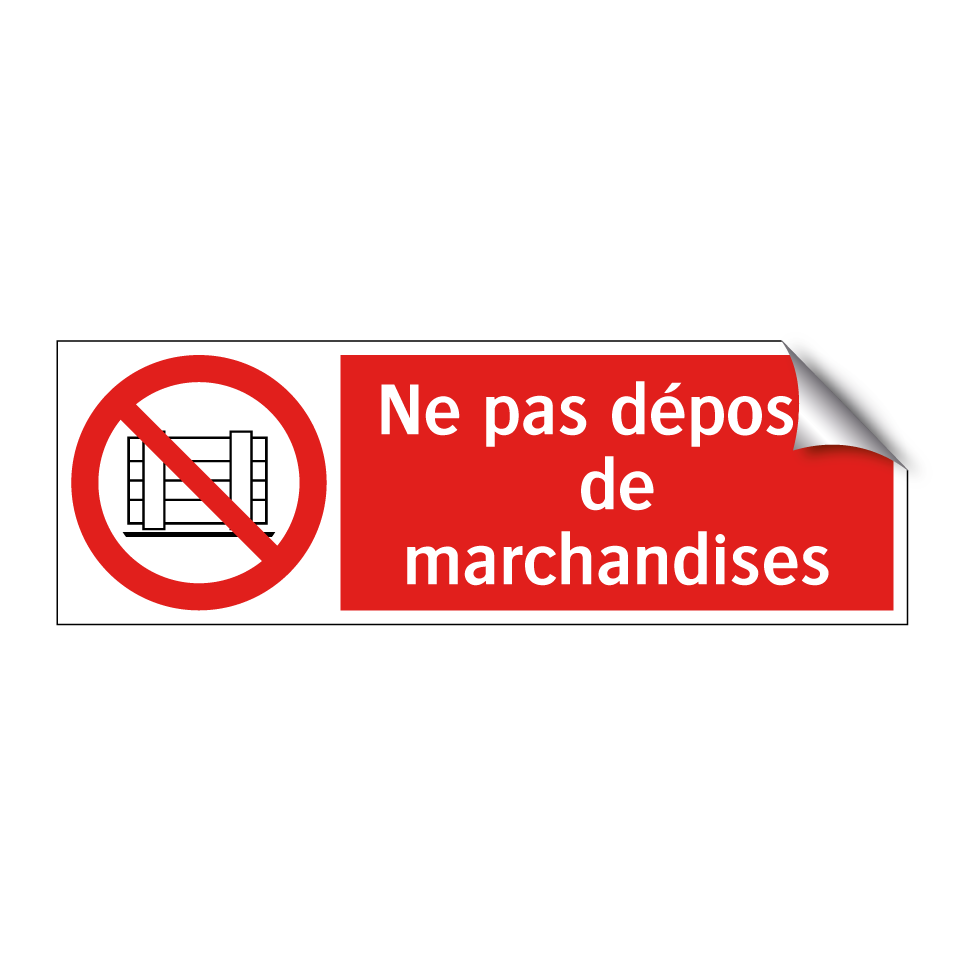 Ne pas déposer de marchandises