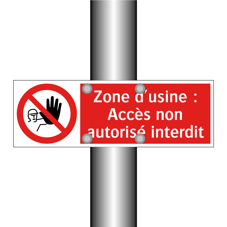 Zone d'usine : Accès non autorisé interdit
