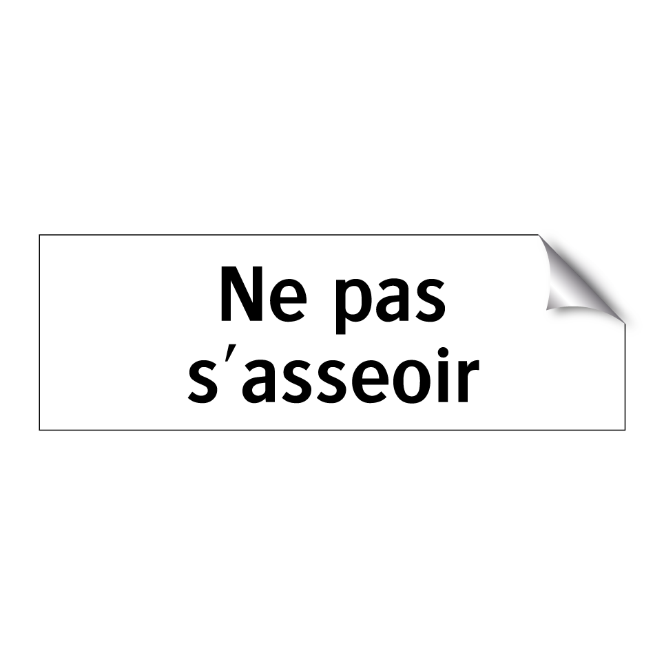 Ne pas s'asseoir