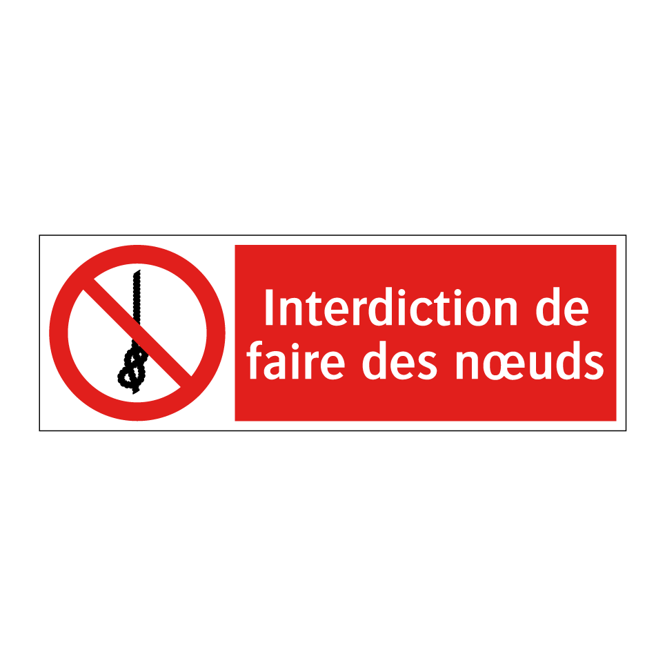 Interdiction de faire des nœuds