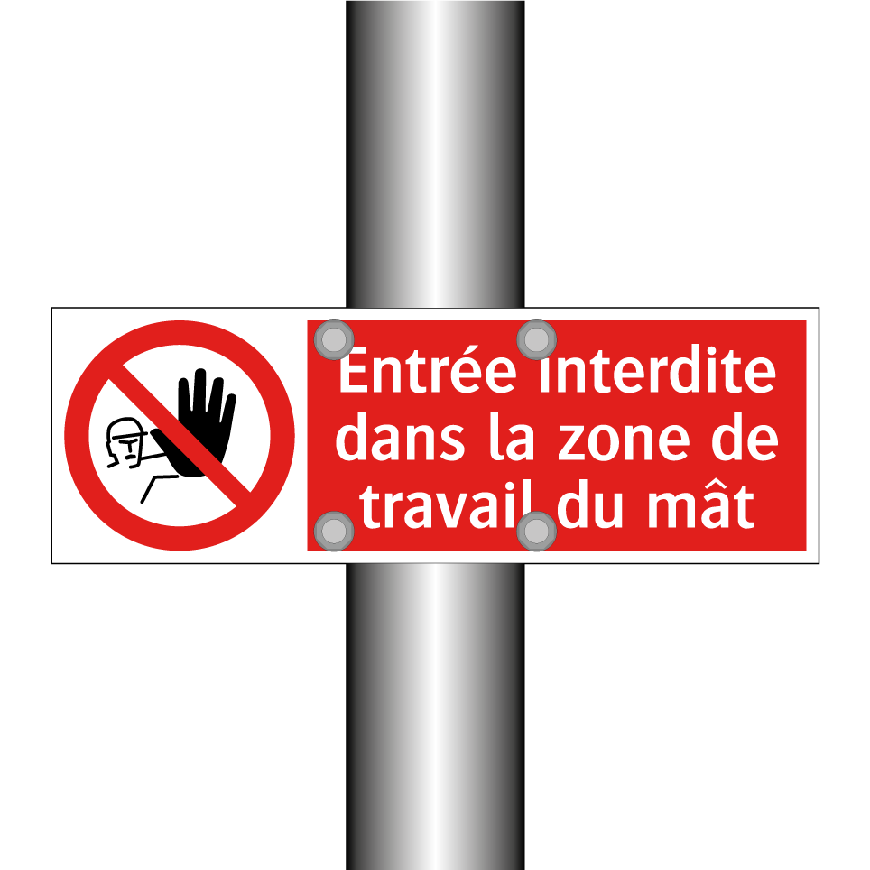 Entrée interdite dans la zone de travail du mât