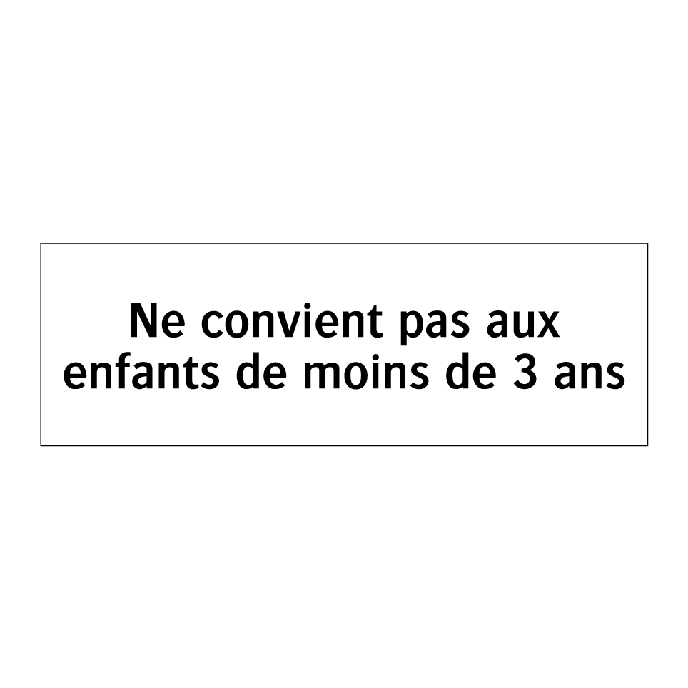 Ne convient pas aux enfants de moins de 3 ans