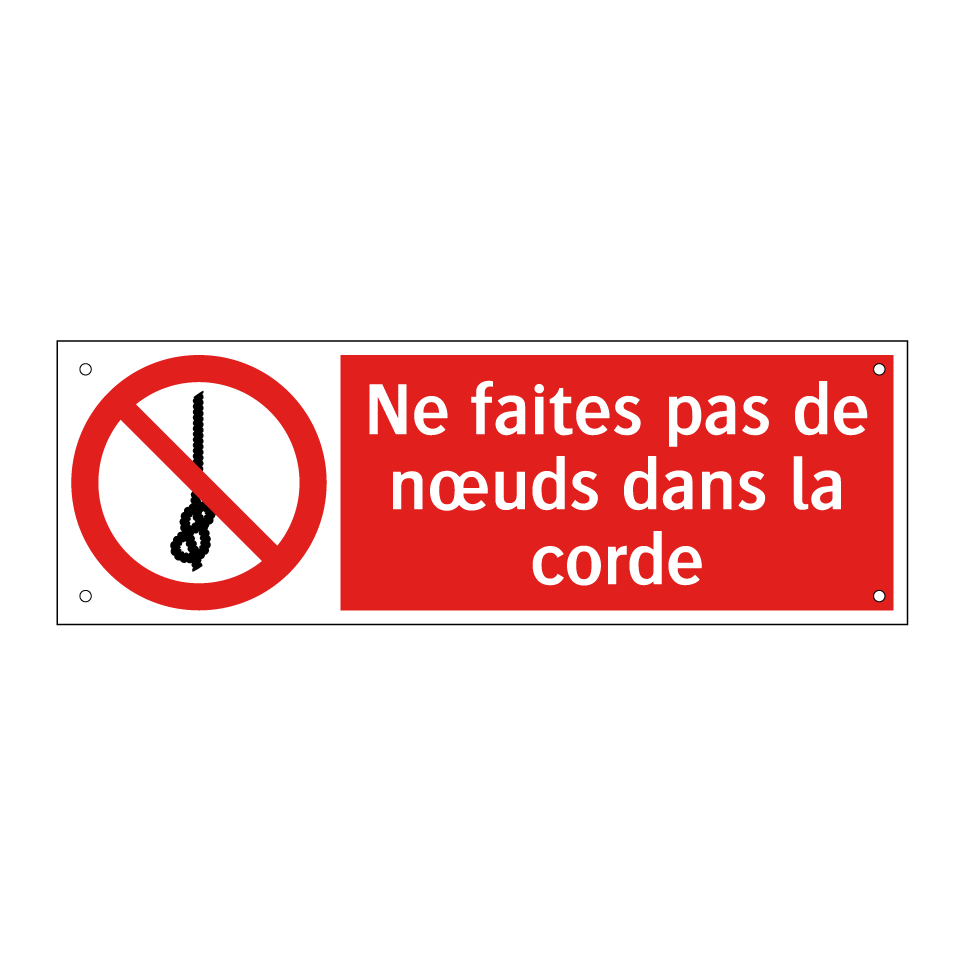 Ne faites pas de nœuds dans la corde