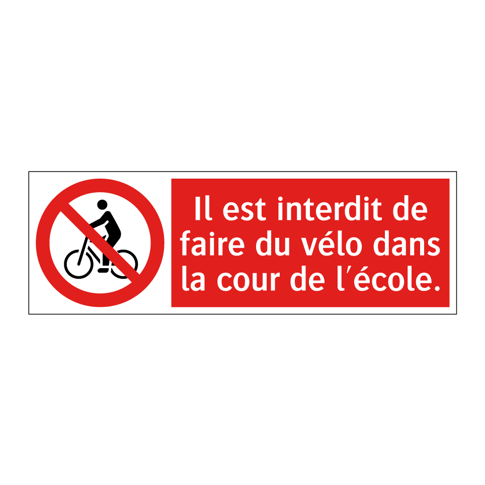 Il est interdit de faire du vélo dans la cour de l'école.