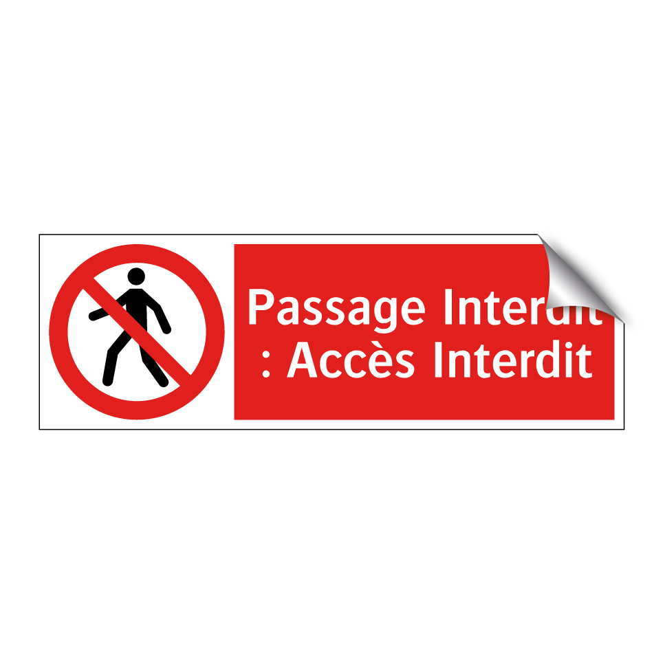 Passage Interdit : Accès Interdit