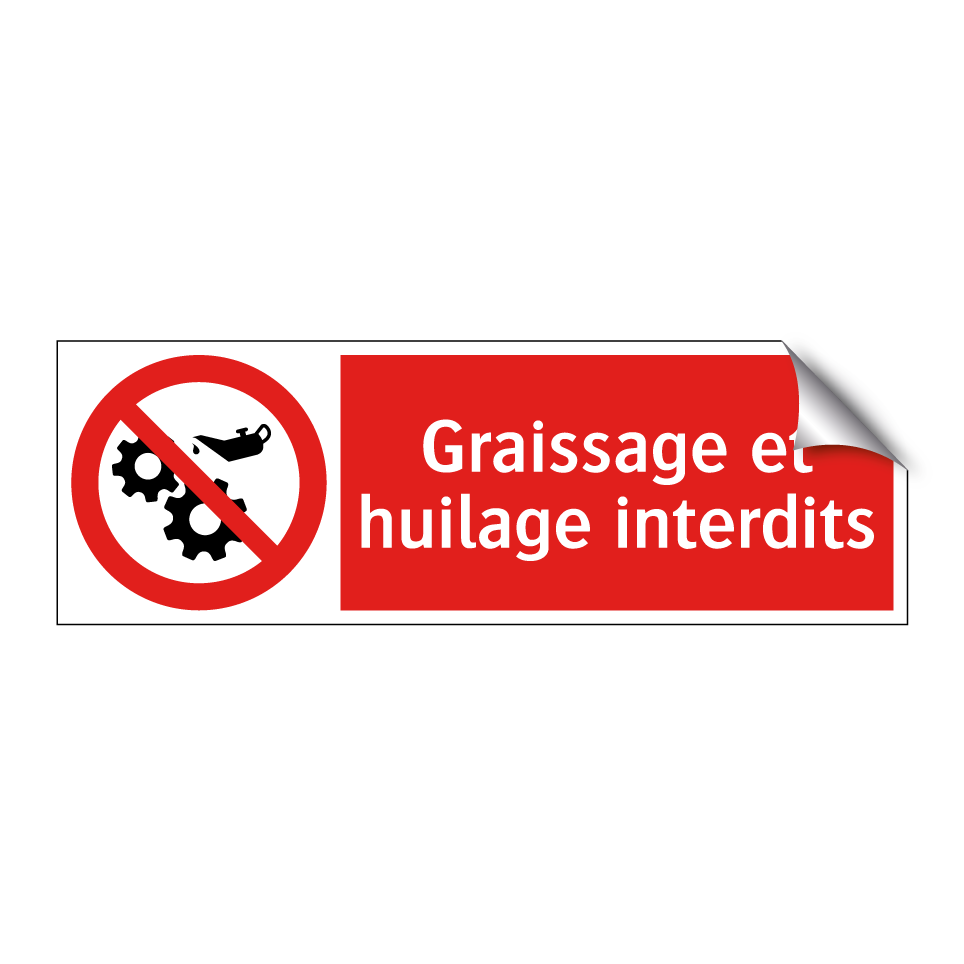Graissage et huilage interdits