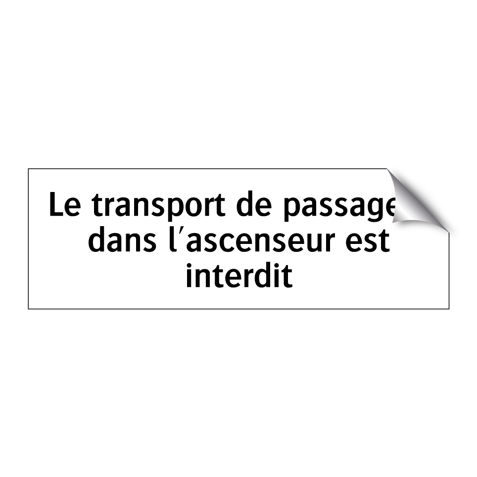 Le transport de passagers dans l'ascenseur est interdit