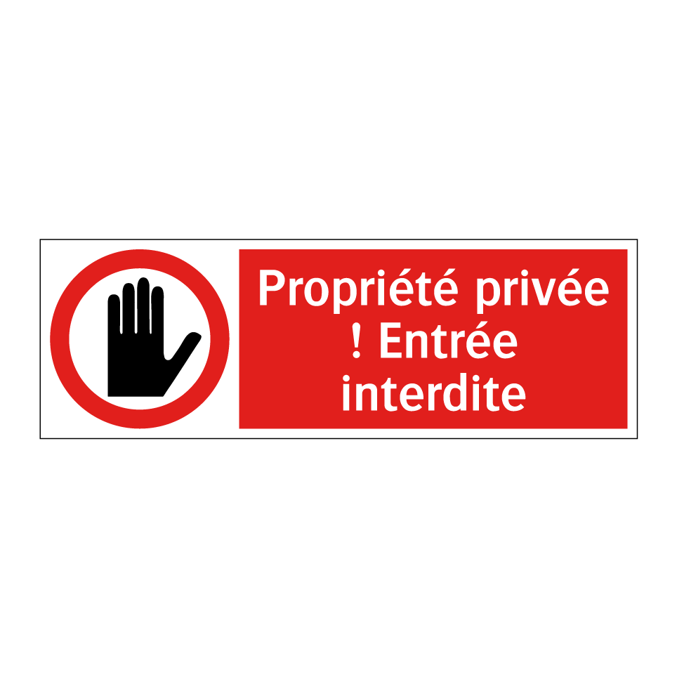 Propriété privée ! Entrée interdite