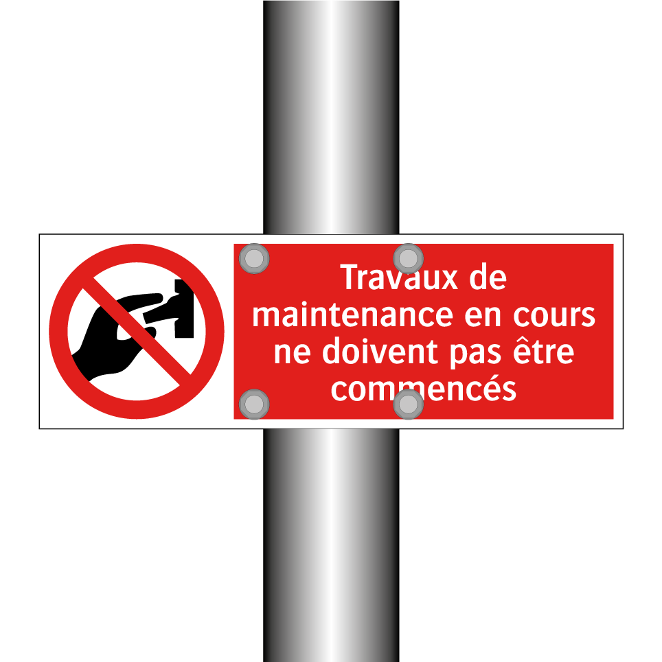 Travaux de maintenance en cours ne doivent pas être commencés