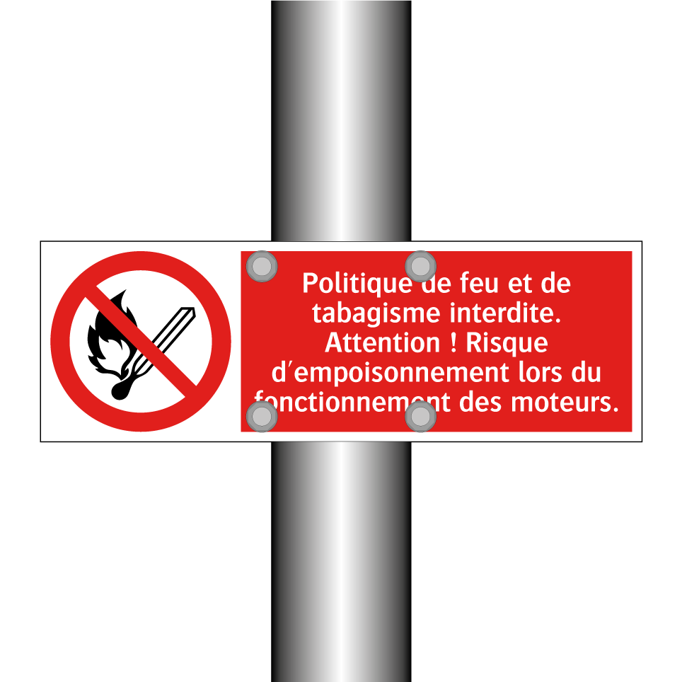Politique de feu et de tabagisme interdite. Attention ! Risque d'empoisonnement lors du fonctionnement des moteurs.