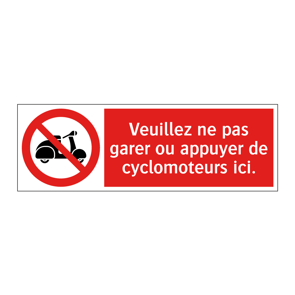 Veuillez ne pas garer ou appuyer de cyclomoteurs ici.