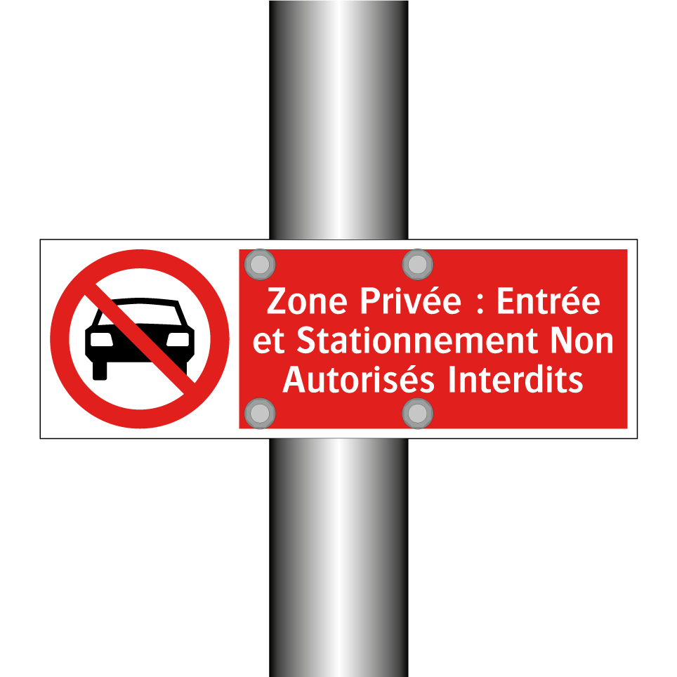 Zone Privée : Entrée et Stationnement Non Autorisés Interdits