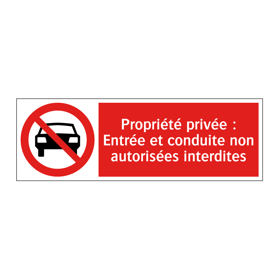 Propriété privée : Entrée et conduite non autorisées interdites
