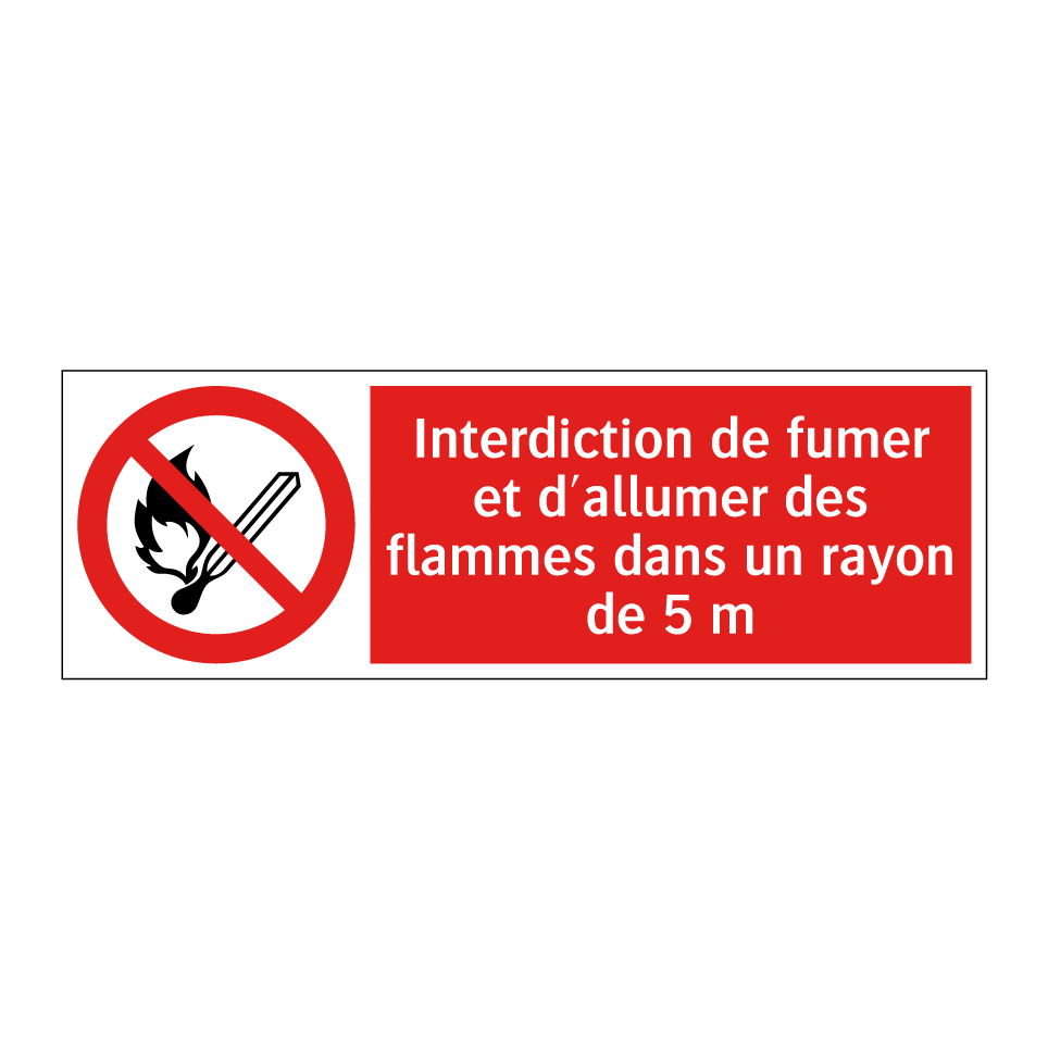 Interdiction de fumer et d'allumer des flammes dans un rayon de 5 m